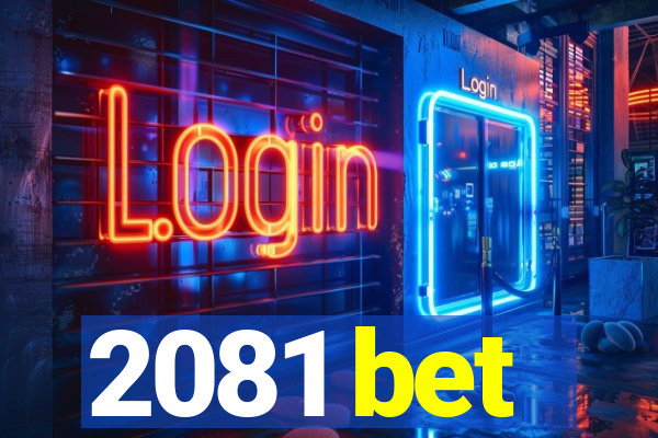 2081 bet